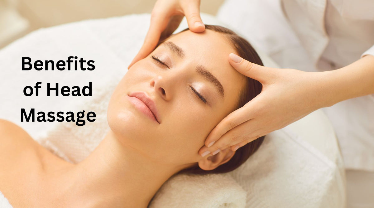 Benefits of Head Massage HERBCIENCE